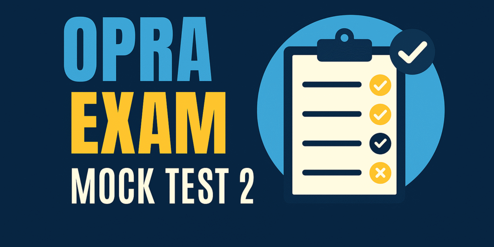 OPRA Mock Test #2 — Full-Length Exam (120 MCQs )